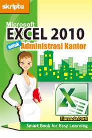Microsoft EXCEL 2010 untuk Administrasi Kantor