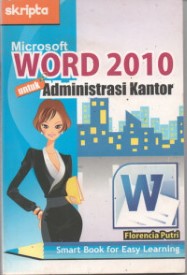 Microsoft Word 2010 untuk Administrasi Kantor